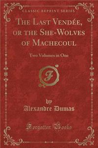 The Last Vendée, or the She-Wolves of Machecoul