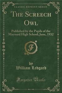 The Screech Owl: Published by the Pupils of the Maynard High School; June, 1932 (Classic Reprint)