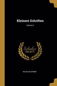 Kleinere Schriften; Volume 2