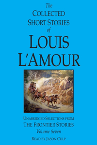 Collected Short Stories of Louis l'Amour: Volume 7