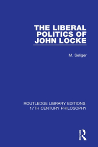 Liberal Politics of John Locke