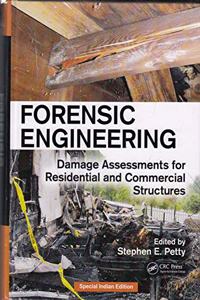 Forensic Engineering: Damage Assessments for Residential and Commercial Structure (special Indian Edition)