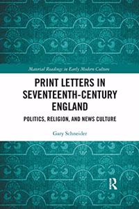 Print Letters in Seventeenth‐century England