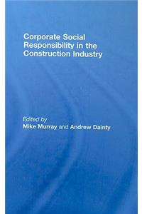 Corporate Social Responsibility in the Construction Industry