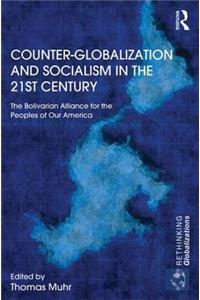 Counter-Globalization and Socialism in the 21st Century