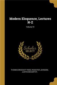 Modern Eloquence, Lectures N-Z; Volume VI