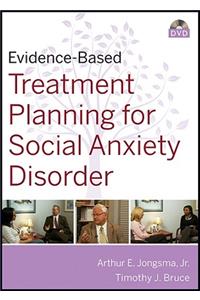 Evidence-Based Treatment Planning for Social Anxiety Disorder