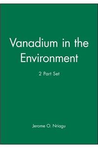 Vanadium in the Environment, 2 Part Set