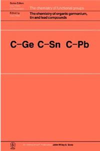 The Chemistry of Organic Germanium, Tin and Lead Compounds