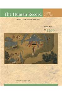 The Human Record: Sources of Global History, Volume I: To 1500