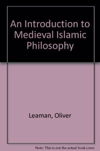 An Introduction to Medieval Islamic Philosophy