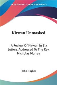 Kirwan Unmasked