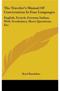 Traveler's Manual Of Conversation In Four Languages