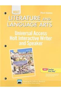 California Holt Literature and Language Arts: Universal Access Holt Interactive Writer and Speaker: First Course
