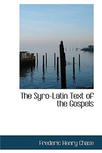 The Syro-Latin Text of the Gospels