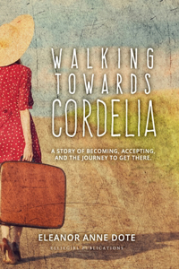 Walking Towards Cordelia