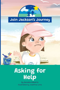 JOIN JACKSON's JOURNEY Asking for Help
