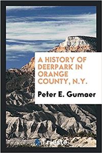 History of Deerpark in Orange County, N.Y.