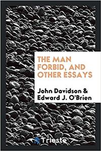 Man Forbid, and Other Essays