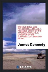 Ethnological and Philological Essays
