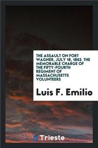 The Assault on Fort Wagner, July 18, 1863