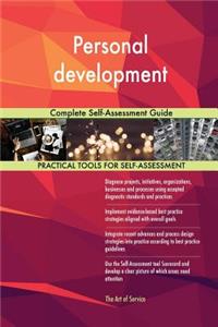 Personal development Complete Self-Assessment Guide