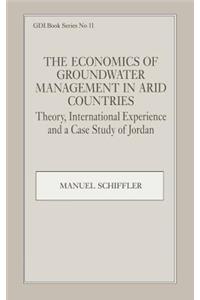 Economics of Groundwater Management in Arid Countries