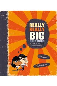 Really Really Big Questions