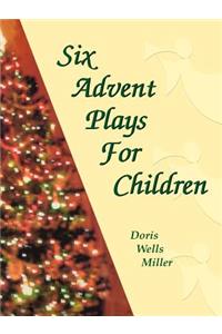 Six Advent Plays for Children