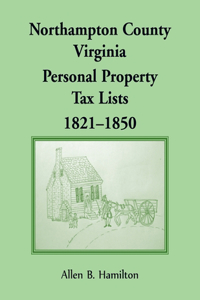 Northampton County, Virginia Personal Property Tax Lists, 1821-1850