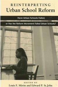 Reinterpreting Urban School Reform