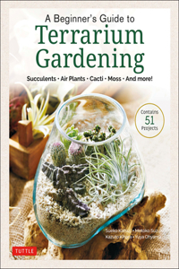 A Beginner's Guide to Terrarium Gardening
