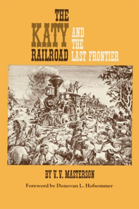Katy Railroad and the Last Frontier