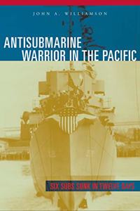 Antisubmarine Warrior in the Pacific