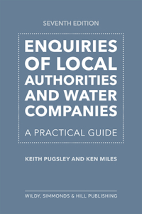 Enquiries of Local Authorities and Water Companies: A Practical Guide