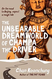 Unbearable Dreamworld of Champa the Driver