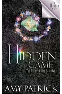 Hidden Game, Book 1 of the Ancient Court Trilogy: A Hidden Novel