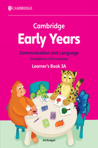 Cambridge Early Years Communication and Language for English as a First Language Learner's Book 3A