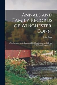 Annals and Family Records of Winchester, Conn.