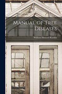 Manual of Tree Diseases