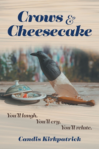 Crows & Cheesecake