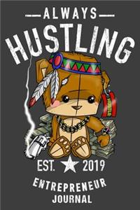 Always Hustling EST. 2019 Entrepreneur Journal