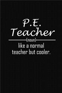 P.E. Teacher Like A Normal Teacher But Cooler