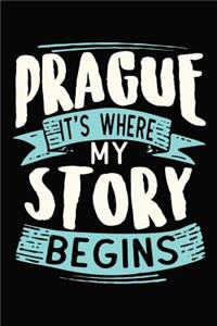 Prague It's where my story begins