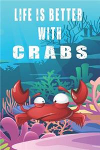 Life Is Better With Crabs