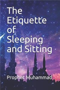 Etiquette of Sleeping and Sitting