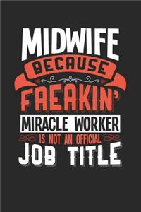 Midwife Because Freakin' Miracle Worker Is Not an Official Job Title