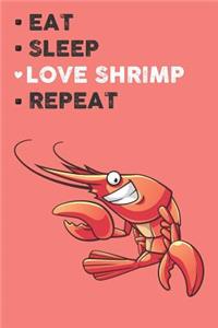 Eat Sleep Love Shrimp Repeat
