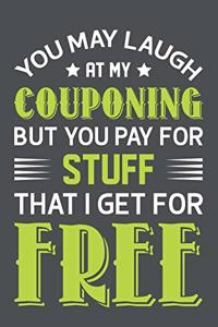 You May Laugh At My Couponing But You Pay For Stuff That I Get For Free