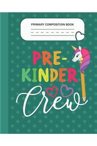 Primary Composition Book - Pre-Kinder Crew